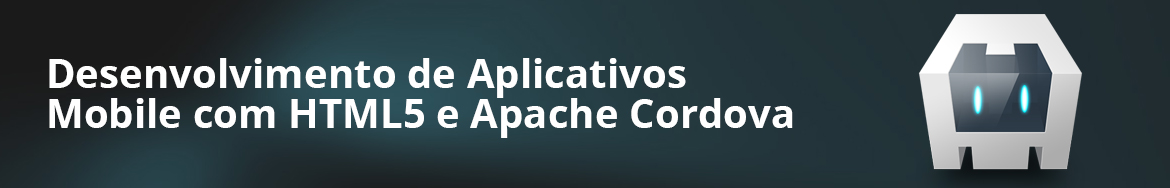 App Mobile com HTML5 e Apache Cordova