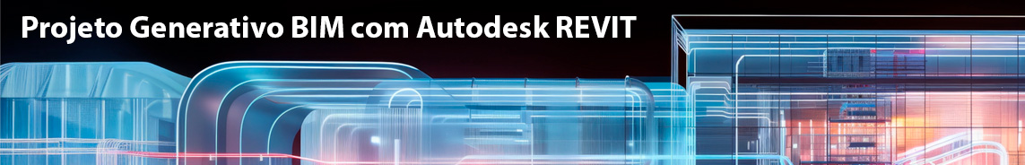 Projeto Generativo BIM com Autodesk REVIT